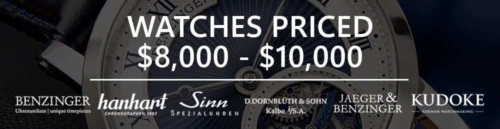 Watches Priced From $8,000 to $10,000
