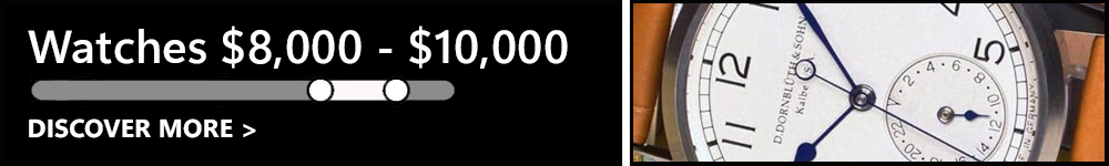 Watches Priced Between $8,000 and $10,000