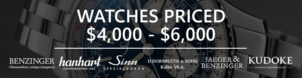 Watches Priced From $4,000 to $6,000